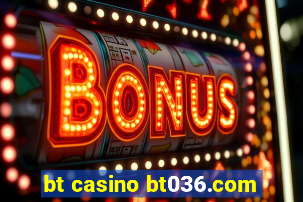 bt casino bt036.com