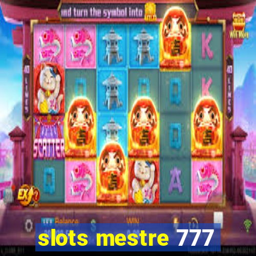 slots mestre 777