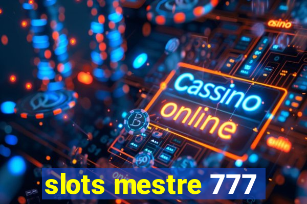 slots mestre 777