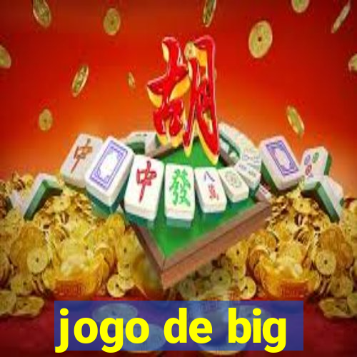 jogo de big