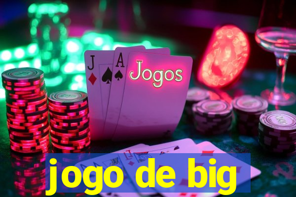 jogo de big