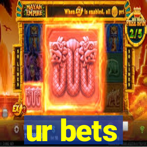 ur bets