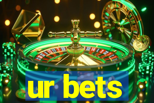 ur bets