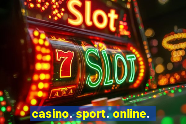 casino. sport. online.