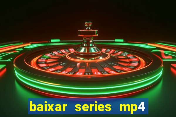 baixar series mp4 novo domínio