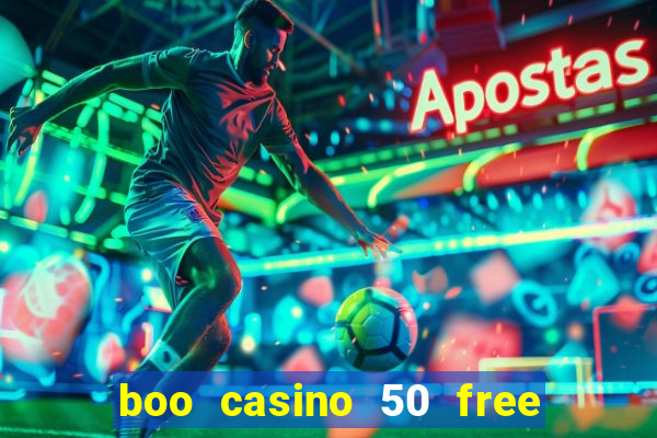 boo casino 50 free spins no deposit