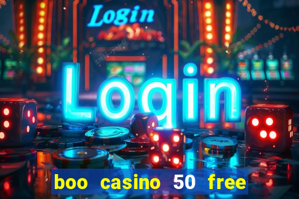 boo casino 50 free spins no deposit