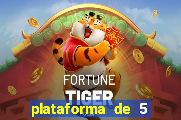 plataforma de 5 reais tigre