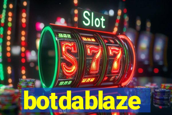 botdablaze