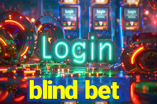 blind bet