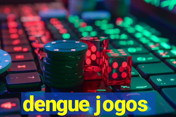 dengue jogos