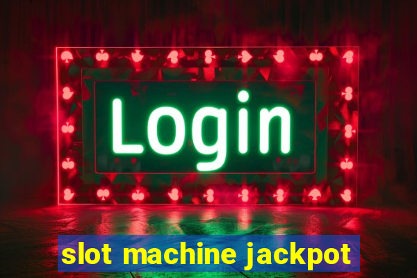 slot machine jackpot