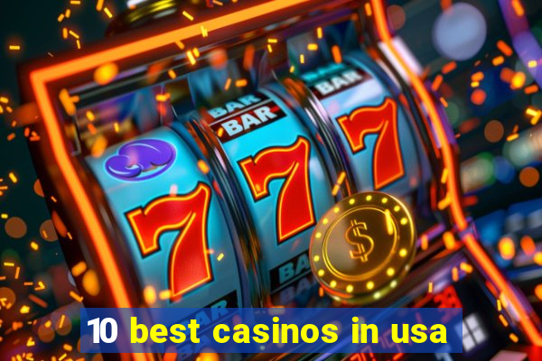 10 best casinos in usa