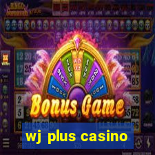 wj plus casino