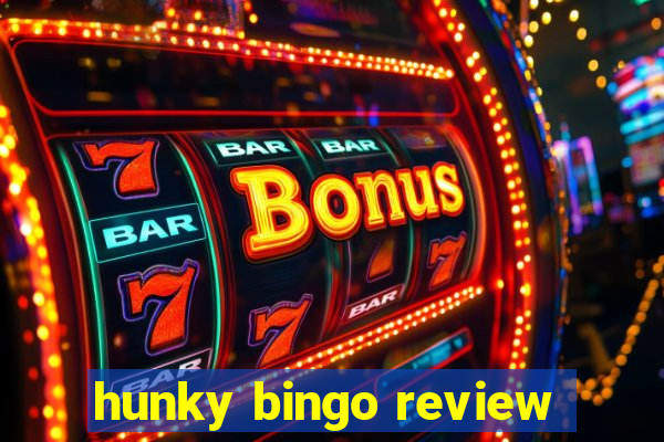 hunky bingo review