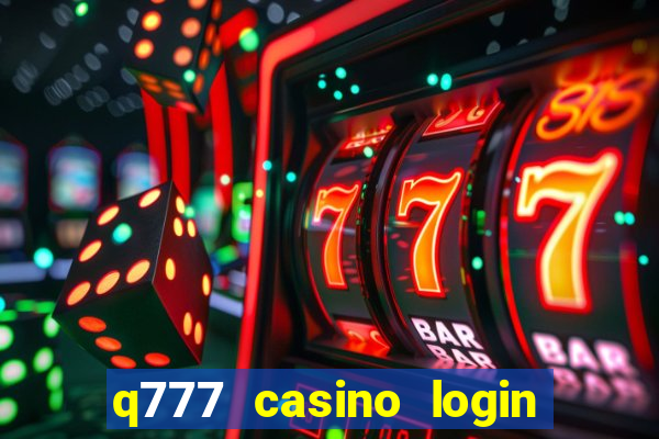 q777 casino login register online philippines