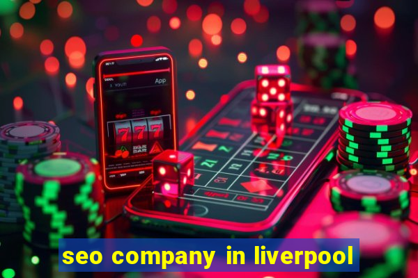 seo company in liverpool