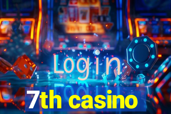 7th casino