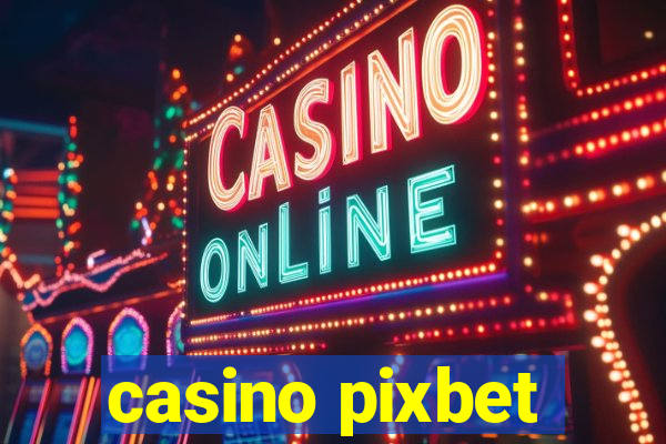 casino pixbet