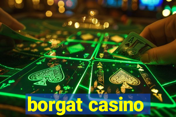 borgat casino