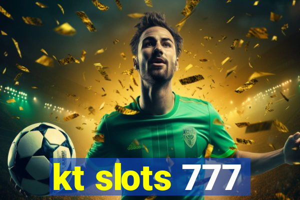 kt slots 777