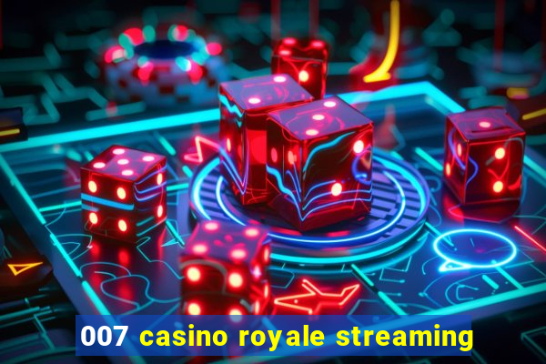 007 casino royale streaming