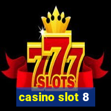 casino slot 8