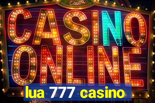 lua 777 casino