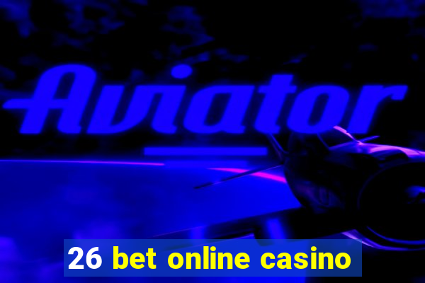 26 bet online casino