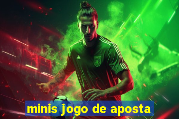 minis jogo de aposta