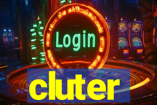 cluter