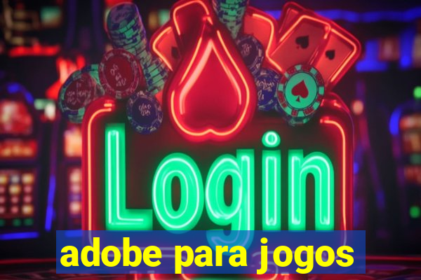 adobe para jogos