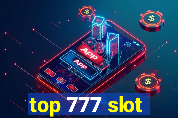 top 777 slot