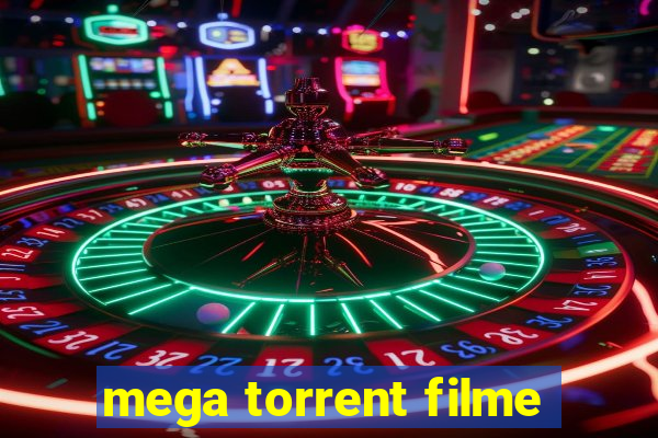 mega torrent filme