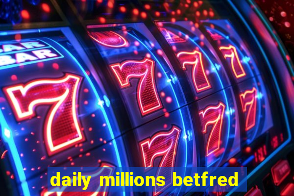 daily millions betfred