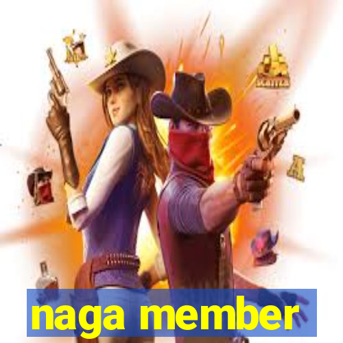 naga member