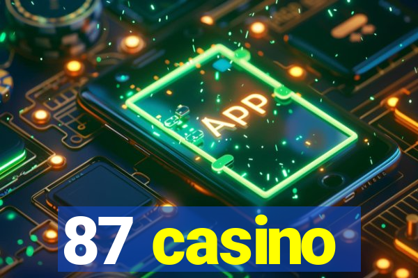 87 casino