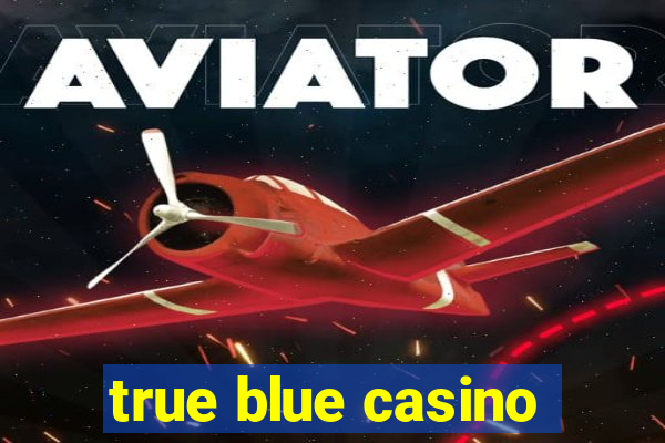 true blue casino