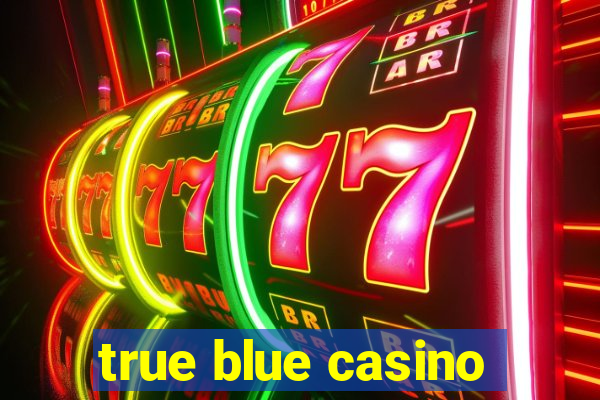 true blue casino