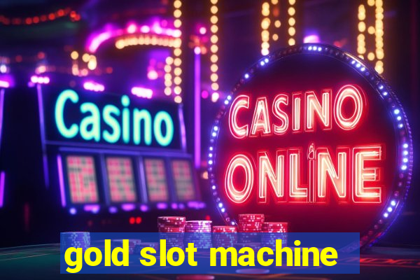 gold slot machine