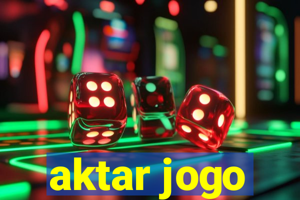 aktar jogo