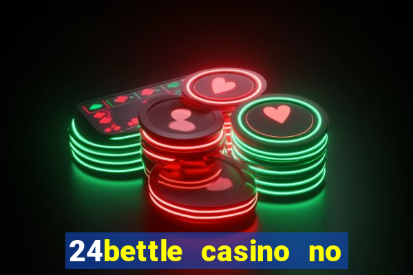 24bettle casino no deposit bonus