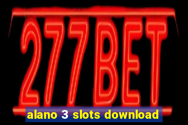 alano 3 slots download