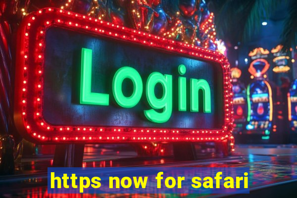 https now for safari