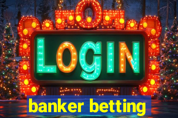 banker betting