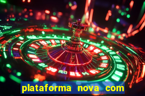 plataforma nova com bonus de cadastro