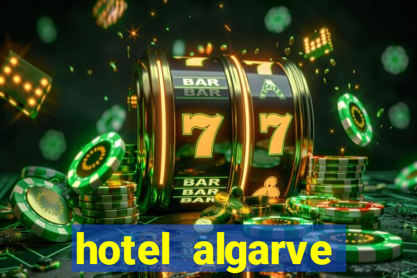 hotel algarve casino portimao