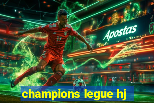 champions legue hj