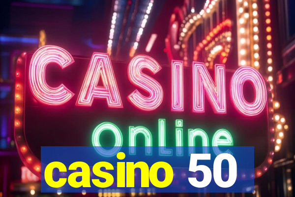 casino 50