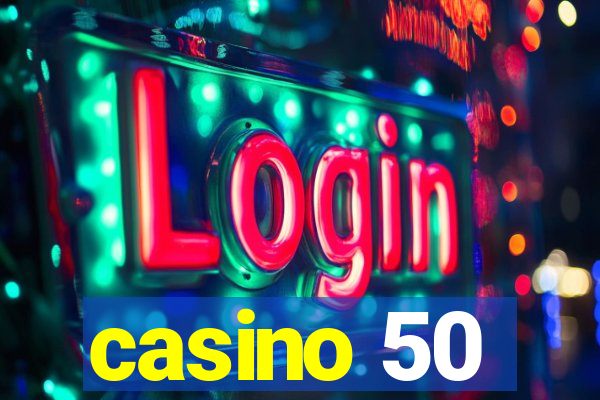 casino 50